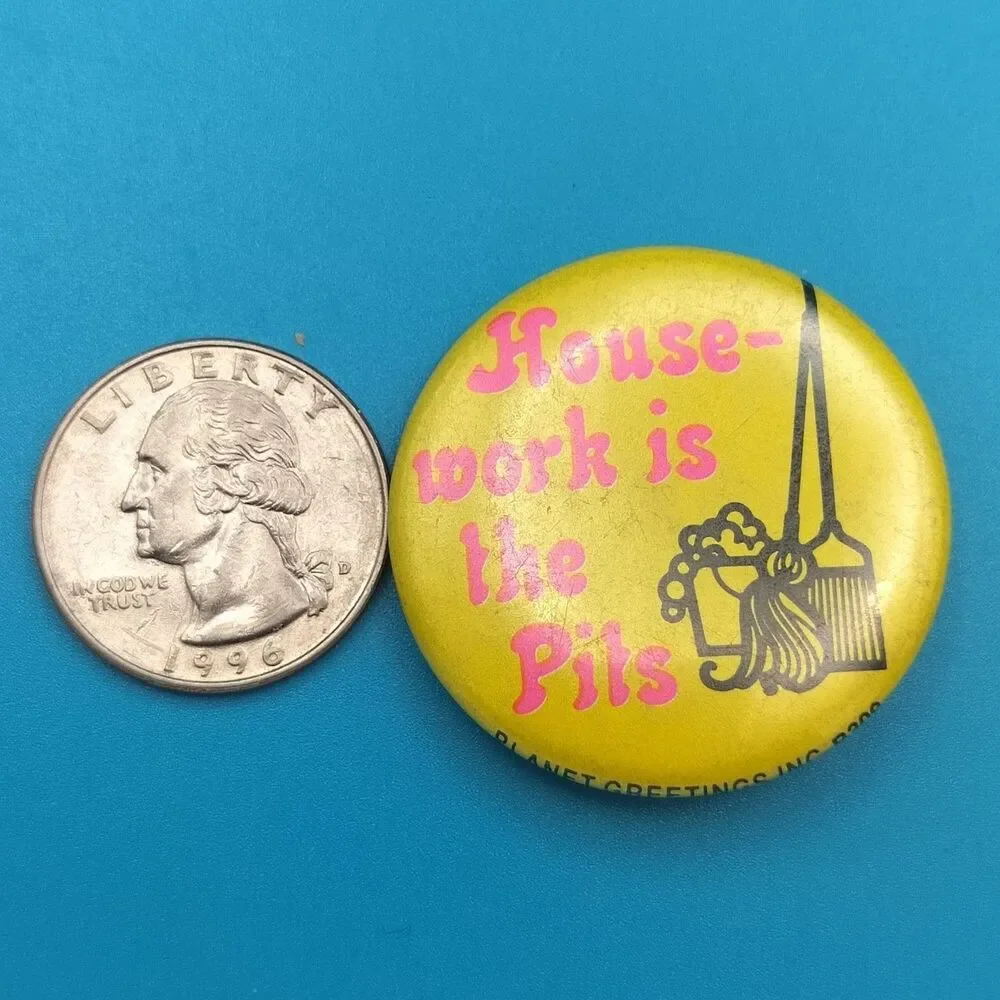 Vintage “Housework Is The Pits” Button Pin Planet Greetings 1980s Humor Badge